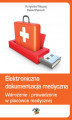 Okładka książki: Elektroniczna dokumentacja medyczna. Wdrożenie i prowadzenie w placówce medycznej (wydanie trzecie zaktualizowane)