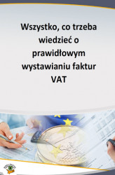 Okładka: Wszystko, co trzeba wiedzieć o prawidłowym wystawianiu faktur VAT