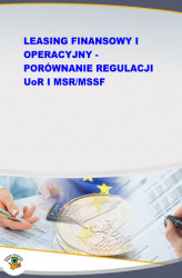 Okładka: Leasing finansowy i operacyjny - porównanie regulacji UoR i MSR/MSSF