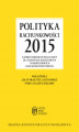Okładka książki: Polityka rachunkowości w firmie z komentarzem do planu kont Stan prawny 1 lutego 2015 r.