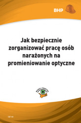 Okładka: Jak bezpiecznie zorganizować pracę osób narażonych na promieniowanie optyczne