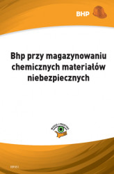 Okładka: Bhp przy magazynowaniu chemicznych materiałów niebezpiecznych
