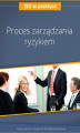 Okładka książki: Proces zarządzania ryzykiem - wydanie II