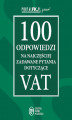 Okładka książki: 100 odpowiedzi na najczęściej zadawane pytania dotyczące VAT