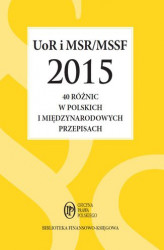 Okładka: UoR i MSR/MSSF 2015. 40 różnic w polskich i międzynarodowych przepisach