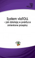 Okładka książki: System viaTOLL – jak działają w praktyce zmienione przepisy