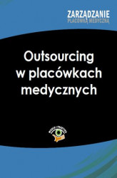 Okładka: Outsourcing w placówkach medycznych