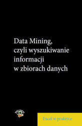 Okładka: Data Mining, czyli wyszukiwanie informacji w zbiorach danych
