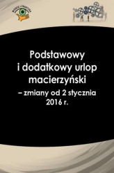 Okładka: Podstawowy i dodatkowy urlop macierzyński - zmiany od 2 stycznia 2016 r
