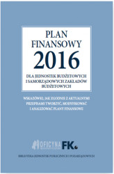 Okładka: Plan finansowy 2016 dla jednostek budżetowych i samorządowych zakładów budżetowych