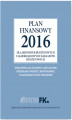 Okładka książki: Plan finansowy 2016 dla jednostek budżetowych i samorządowych zakładów budżetowych