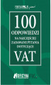 Okładka książki: 100 odpowiedzi na najczęściej zadawane pytania dotyczące VAT - stan prawny na 2016r