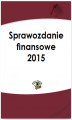 Okładka książki: Sprawozdanie finansowe 2015