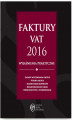 Okładka książki: Faktury VAT 2016 wyjaśnienia praktyczne