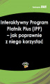 Okładka książki: Interaktywny Program Płatnik Plus (IPP) – jak poprawnie z niego korzystać