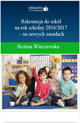 Okładka: Rekrutacja do szkół na rok szkolny 2016/2017&#8211; na nowych zasadach