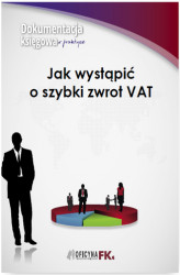 Okładka: Jak wystąpić o szybki zwrot VAT