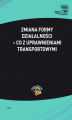 Okładka książki: Zmiana formy działalności – co z uprawnieniami transportowymi