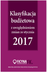 Okładka: Klasyfikacja budżetowa 2017 z uwzględniem zmian ze stycznia 2017