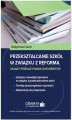 Okładka książki: Przekształcanie szkół w związku z reformą - zasady przekazywania dokumentów
