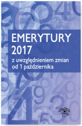 Okładka: Emerytury 2017 - z uwzględnieniem zmian od 1 października 2017