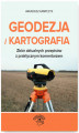 Okładka książki: Geodezja i Kartografia. Zbiór aktualnych przepisów z praktycznym komentarzem
