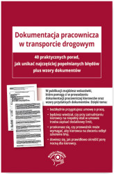 Okładka: Dokumentacja pracownicza w transporcie drogowym. 40 wskazówek, jak uniknąć najczęstszych błędów plus wzory dokumentów