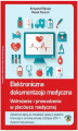 Okładka książki: Elektroniczna dokumentacja medyczna. Wdrożenie i prowadzenie w placówce medycznej