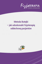 Okładka: Metoda Butejki &#8211; jak udoskonalić fizjoterapię oddechową pacjentów
