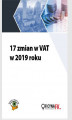 Okładka książki: 17 zmian w VAT w 2019 roku