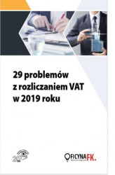 Okładka: 29 problemów z rozliczaniem VAT w 2019 roku
