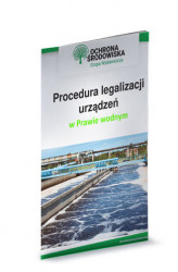 Okładka: Procedura legalizacji urządzeń w Prawie wodnym