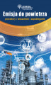 Okładka książki: Emisja do powietrza - procedury, wskazówki, zapobieganie