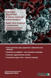 Okładka: Placówki oświatowe w czasie pandemii koronawirusa - zagadnienia związane z kształceniem i bezpieczeństwem
