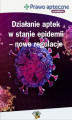 Okładka książki: Działanie aptek w stanie epidemii koronawirusa – nowe regulacje ()