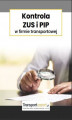 Okładka książki: Kontrola ZUS i PIP w firmie transportowej