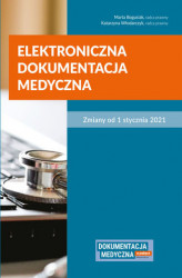 Okładka: Elektroniczna dokumentacja medyczna. Zmiany od 1 stycznia 2021