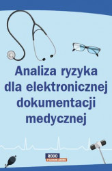 Okładka: Analiza ryzyka dla elektronicznej dokumentacji medycznej