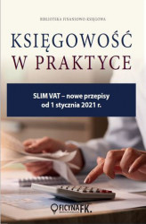 Okładka: SLIM VAT - nowe przepisy od 1 stycznia 2021 r