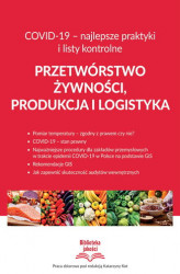 Okładka: Przetwórstwo żywności, produkcja i logistyka COVID-19 &#8211; najlepsze praktyki i listy kontrolne