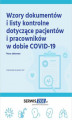 Okładka książki: Wzory dokumentów i listy kontrole dotyczące pacjentów i pracowników w dobie COVID-19