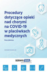 Okładka: Procedury dotyczące opieki nad chorymi na COVID-19 w placówkach medycznych