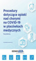 Okładka książki: Procedury dotyczące opieki nad chorymi na COVID-19 w placówkach medycznych