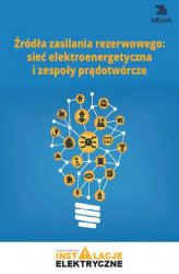 Okładka: Źródła zasilania rezerwowego: sieć elektroenergetyczna i zespoły prądotwórcze