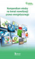 Okładka książki: Kompendium wiedzy na temat nowelizacji prawa energetycznego