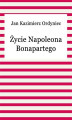Okładka książki: Życie Napoleona Bonapartego