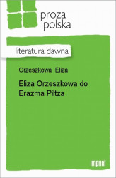 Okładka: Eliza Orzeszkowa do Erazma Piltza