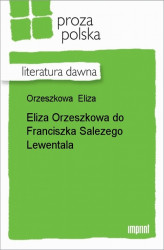 Okładka: Eliza Orzeszkowa do Franciszka Salezego Lewentala