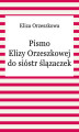 Okładka książki: Pismo Elizy Orzeszkowej do sióstr ślązaczek