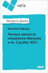 Okładka: Pierwsza odezwa do mieszkańców Warszawy w dn. 2 grudnia 1830 r.
